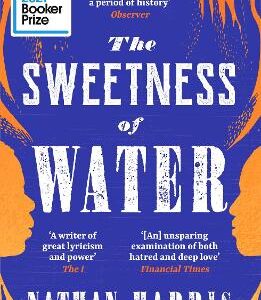 The Sweetness Of Water: Longlisted For The 2021 Booker Prize