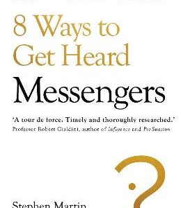 Messengers: 8 Ways To Get Heard
