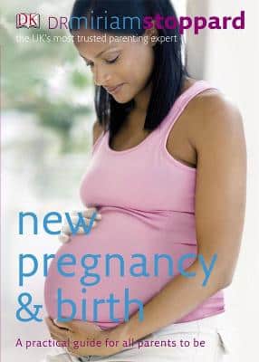 New Pregnancy And Birth: A Pratical Guide For All Parents To Be