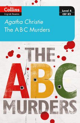 The Abc Murders: Level 4 - Upper- Intermediate (B2) (Collins Agatha Christie Elt Readers)