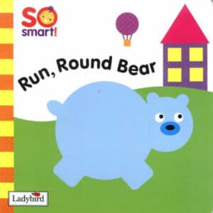 So Smart: Run, Round Bear
