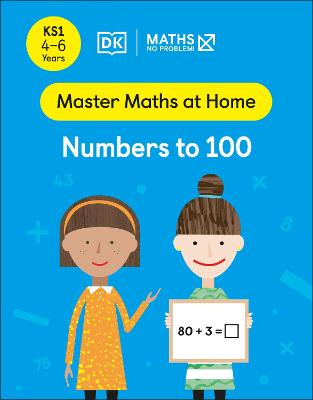 Maths - No Problem! Numbers To 100, Ages 4-6 (Key Stage 1)