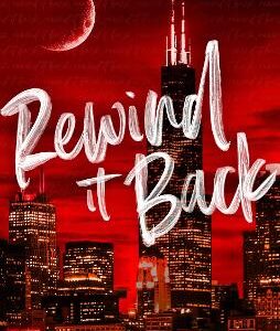 Rewind It Back: The Brand New 2025 Sports Romance From The Bestselling Author Of Mile High: With Second-Chance Romance, Found Family, And A Lot Of Spice...