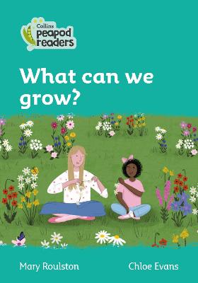 What Can We Grow?: Level 3 (Collins Peapod Readers)