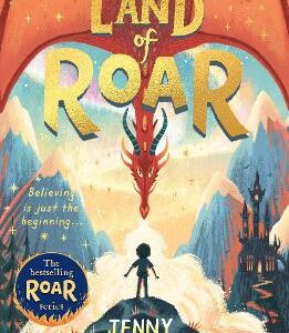 The Land Of Roar (The Land Of Roar Series, Book 1)