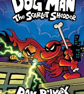 Dog Man: The Scarlet Shedder (Dog Man #12) (Pb)