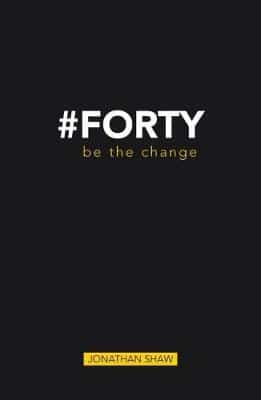 #Forty: Be The Change