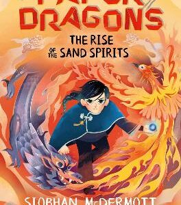 Paper Dragons: The Rise Of The Sand Spirits: Book 2