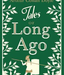 Tales Of Long Ago: Annotated Edition