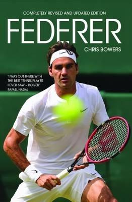 Roger Federer: The Definitive Biography