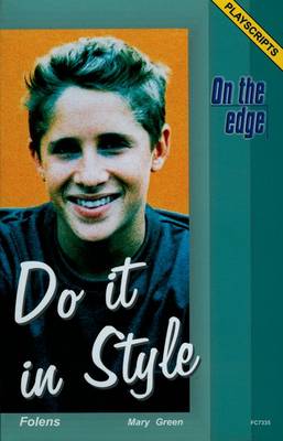On The Edge: Playscripts For Level B Set 2 - Do It In Style