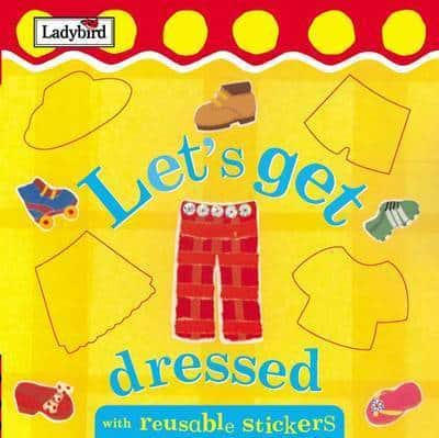 Let's Get Dressed
