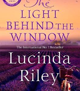 The Light Behind The Window: A Breathtaking Story Of Love And War From The Bestselling Author Of The Seven Sisters Series