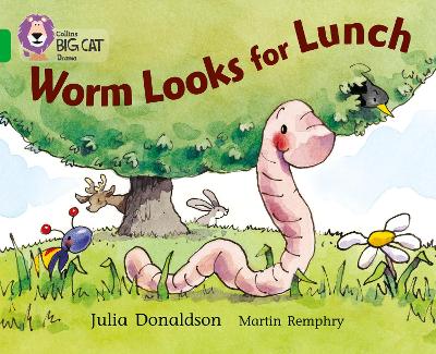 Worm Looks For Lunch: Band 05/Green (Collins Big Cat)