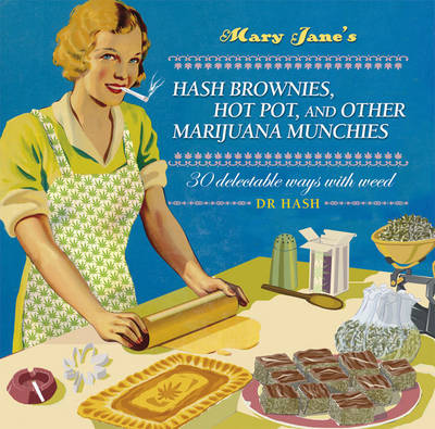 Mary Jane's Hash Brownies, Hot Pot And Other Marijuana Munchies