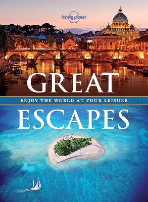 Great Escapes: Enjoy The World At Your Leisure