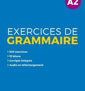 EN CONTEXTE EXERCICES DE GRAMMAIRE A2