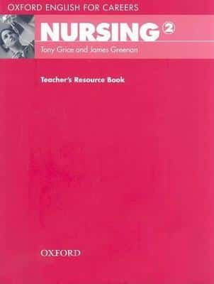 Oxford English For Careers Nursing 2 Teachers Resource Book