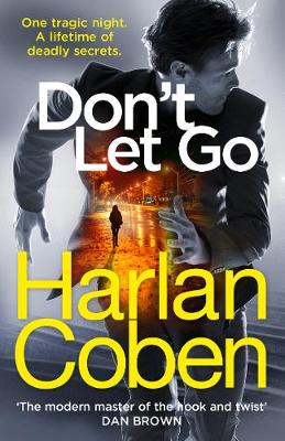 Don't Let Go: From The #1 Bestselling Creator Of The Hit Netflix Series The Stranger