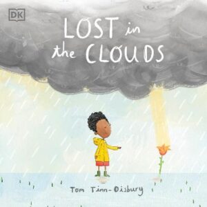Lost In The Clouds: A Gentle Story To Help Children Understand Death And Grief