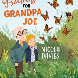 Butterflies For Grandpa Joe