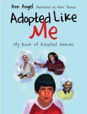 Adopted Like Me: My Book Of Adopted Heroes