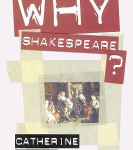 WHY SHAKESPEARE