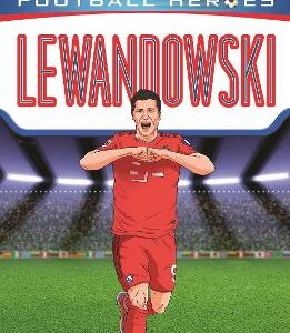 Ultimate Football Heroes: Lewandowski (Goal Machines 5)