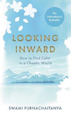 Looking Inward: How To Find Calm In A Chaotic World