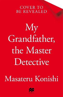 My Grandfather, The Master Detective