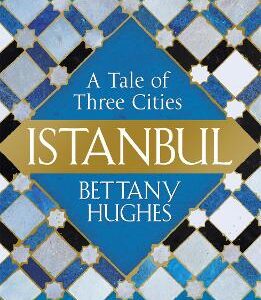 Istanbul: A Tale Of Three Cities