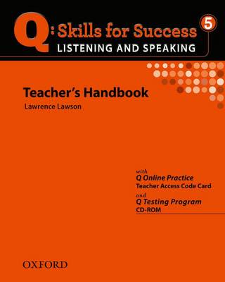 Q Skills For Success: Listening And Speaking 5: Teacher's Book With Testing Program Cd-Rom