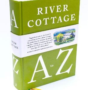 River Cottage A To Z: Our Favourite Ingredients, & How To Cook Them