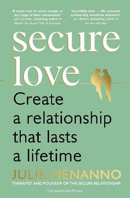 Secure Love: Create A Relationship That Lasts A Lifetime