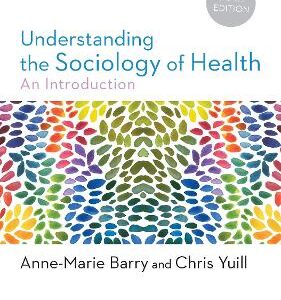 UNDERSTANDING THE SOCIOLOGY OF HEALTH