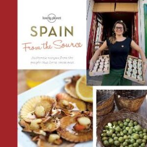 From The Source - Spain: Spain's Most Authentic Recipes From The People That Know Them Best