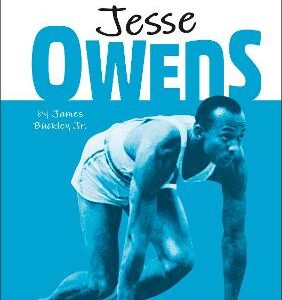 Dk Life Stories Jesse Owens: Amazing People Who Have Shaped Our World
