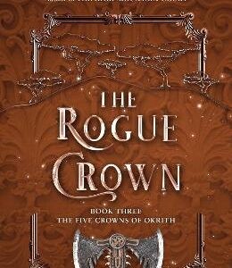 The Rogue Crown (The Five Crowns Of Okrith, Book 3)
