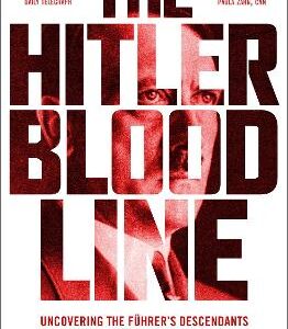 The Hitler Bloodline: Uncovering The Fuhrer's Secret Family