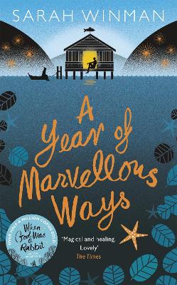 A Year Of Marvellous Ways: From The Bestselling Author Of Still Life