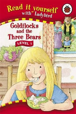 Read It Yourself: Goldilocks And The Three Bears - Level 1: Read It Yourself