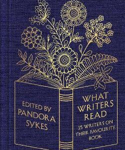 What Writers Read: 35 Writers On Their Favourite Book