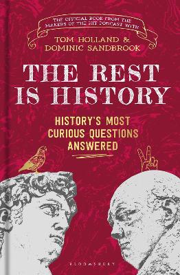 The Rest Is History: The Official Book From The Makers Of The Hit Podcast