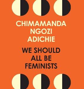 We Should All Be Feminists
