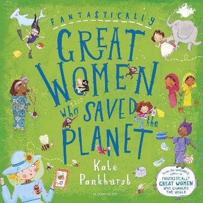 Fantastically Great Women Who Saved The Planet: As Seen On Blue Peter!