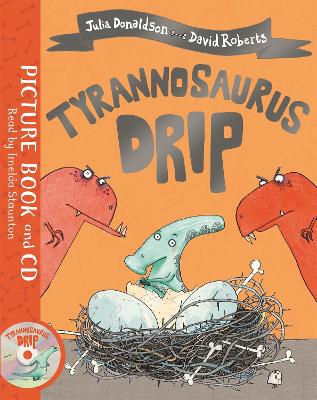 Tyrannosaurus Drip: Book And Cd Pack