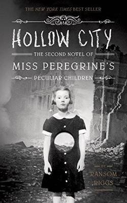 Hollow City: The Second Novel Of Miss Peregrine's Peculiar Children