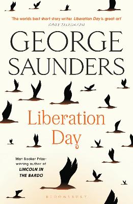 Liberation Day: From 'The World's Best Short Story Writer' (The Telegraph) And Winner Of The Man Booker Prize