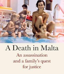 A Death In Malta: An Assassination And A Family's Quest For Justice