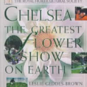 Rhs Chelsea:  Greatest Flower Show On Earth